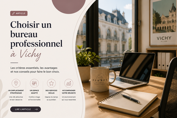 Comment choisir un bureau professionnel à Vichy